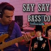 Say Say Bass