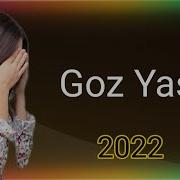 Sevgi Mahnısı Nahid Amanov Goz Yasi 2022 Eksklüziv