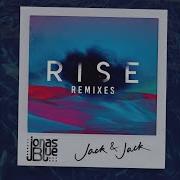 Jonas Blue Rise Ft Jack Jack Dark Heart Remix