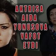 Aktrisa Aida Yunusova Vafot Etdi Aктриса Aида Юнусова Вафот Етди