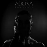 Adona Dark Things Official Audio