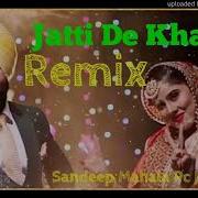 Tere Mere Naam Wala Sajna Jatti De Khayal New Punjabi Song 2019 Jugraj Sandu Mix By Dj Krishna