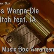 Miss Wanna Die Music Box