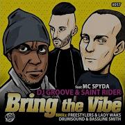 Bring The Vibe Drumsound Bassline Smith Remix Feat Mc Spyda