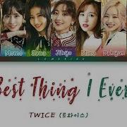 Twice The Best Thing I Ever Did Lyrics