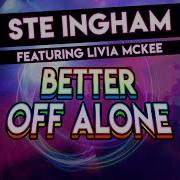 Better Off Alone Feat Livia Mckee Kritikal Mass Remix