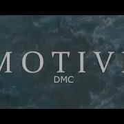 Dmc Motive