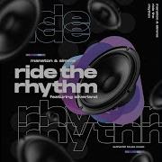 Ride The Rhythm Feat Silverland Extended Underground Mix