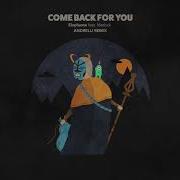 Elephante Ft Matluck Come Back For You Andrelli Remix