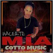 Cotto Music Hacerte Mia