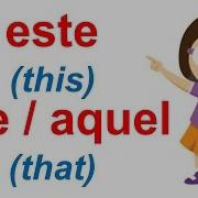 Spanish Lesson 53 Demonstrative Adjectives In Spanish Este Esta Ese