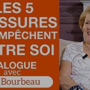 Les 5 Blessures Qui Empêchent D Être Soi Même Lise Bourbeau