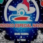 Dondisco Especial Navidad By Manu Rubira Dj Tedu