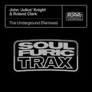 John Julius Knight The Underground Brian Tappert Extended Rework