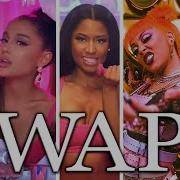 Wap Remix Ft Nicki Minaj Cardi B Ariana Grande