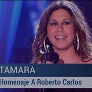 Tamara Canta A Roberto Carlos