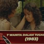 7 Wanita Dalam Tugas Rahasia 1983 Film Jadul Indonesia