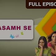 Kasamh Se Hindi Serial Full Episode 288 Ram Kapoor Prachi Desai Zee