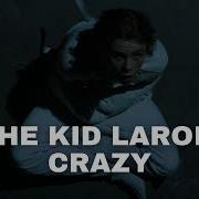 The Kid Laroi Crazy