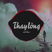 Thay Lòng Yang Remix