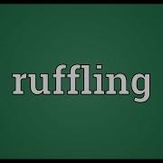 Ruffling Meaning