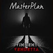 Vencient Vendetta Masterplan