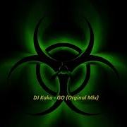 Dj Kaka Go Orginal Mix