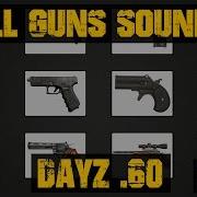 All Gun Sounds Dayz 60