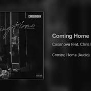 Casanova Coming Home Feat Chris Brown