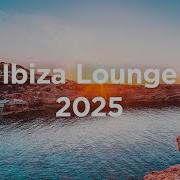 Ibiza Lounge Music 2024