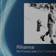 Rihanna We Found Love Evo Tunez Bootleg Mix