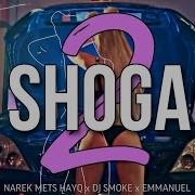 Narek Mets Hayq X Dj Smoke X Emmanuel Shoga 2 Bajaknere Lic Lic 2021