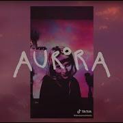 Aurora Runaway Tik Tok Version