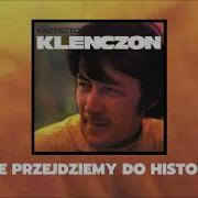 Krzysztof Klenczon Trzy Korony Nie Przejdziemy Do Historii