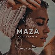 Maza Ultra Beats Long Version