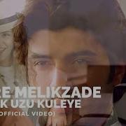 Cinare Melikzade Gedek Uzu Kuleye