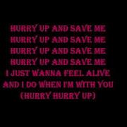 Hurry Up And Save Me