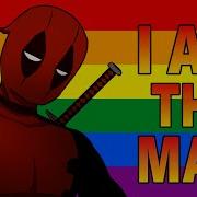 Deadpool I Am The Man Meme