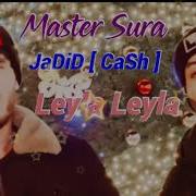 Master Sura X Jadid Cash Лейла Лейла