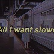 All I Want Koda Line Slowed