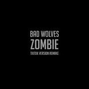 Zombie Bad Wolves Tik Tok Version