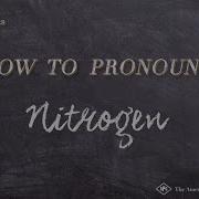 Nitrogen Pronunciation