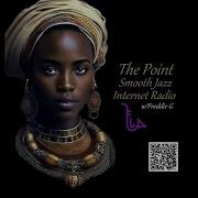 The Point Smooth Jazz Internet Radio 01 08 25