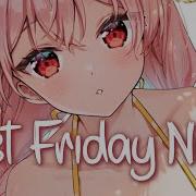 Nightcore Last Friday Night Kenke