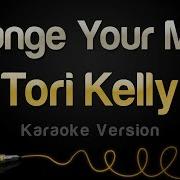 Tori Kelly Change Your Mind Karaoke Instrumental