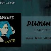 Diamante Haunted Official Audio