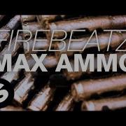 Firebeatz Max Ammo Veruchi Remix