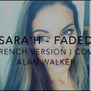 Faded French Version Alan Walker Sara H Cover