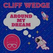 Around My Dream Extended Version Cliff Wedge