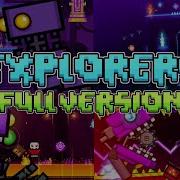 Geometry Dash Explorers Full Song